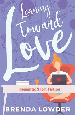 Book cover for Leaning Toward Love