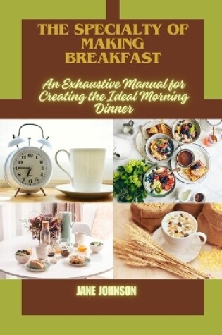 Cover of The Specialty of Making Breakfast