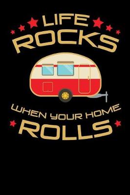 Book cover for Life Rocks When Your Home Rolls