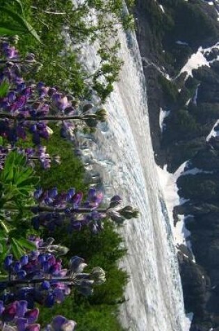 Cover of Exit Glacier with Lupine Flowers Journal