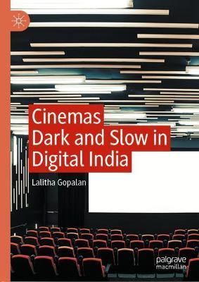 Book cover for Cinemas Dark and Slow in Digital India