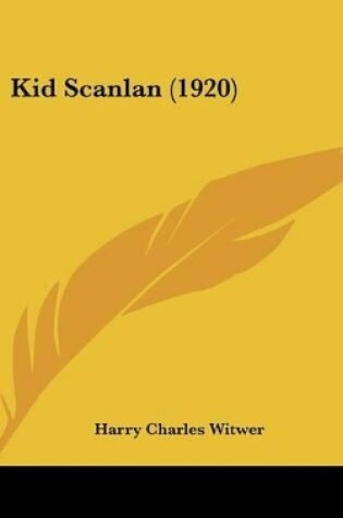 Cover of Kid Scanlan (1920)