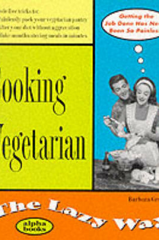 Cover of Become a Vegetarian the Lazy Way