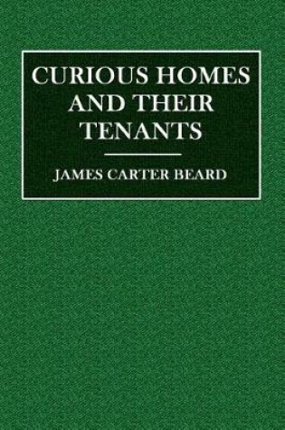 Cover of Curious Homes and Their Tenants