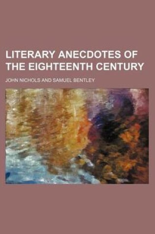 Cover of Literary Anecdotes of the Eighteenth Century (Volume 2)