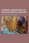 Book cover for Literary Anecdotes of the Eighteenth Century (Volume 2)
