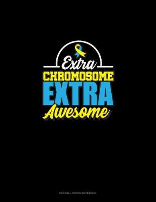 Cover of Extra Chromosome Extra Awesome
