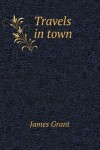 Book cover for Travels in town