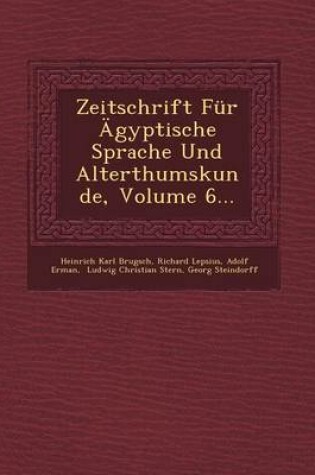 Cover of Zeitschrift Fur Agyptische Sprache Und Alterthumskunde, Volume 6...