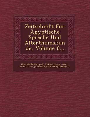 Book cover for Zeitschrift Fur Agyptische Sprache Und Alterthumskunde, Volume 6...