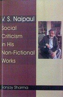 Book cover for V. S. Naipaul Social Criticism in His Non-Fictional Works