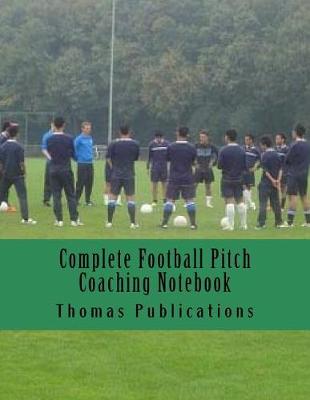 Book cover for Complete Football Pitch Coaching Notebook