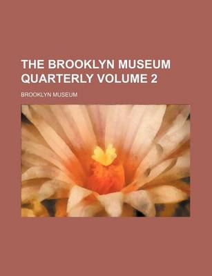 Book cover for The Brooklyn Museum Quarterly Volume 2