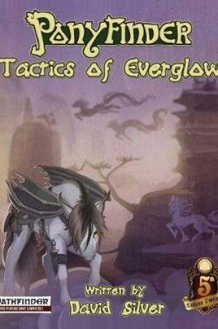 Cover of Ponyfinder - Tactics of Everglow