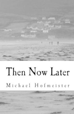 Book cover for Then Now Later