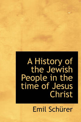 Book cover for A History of the Jewish People in the Time of Jesus Christ