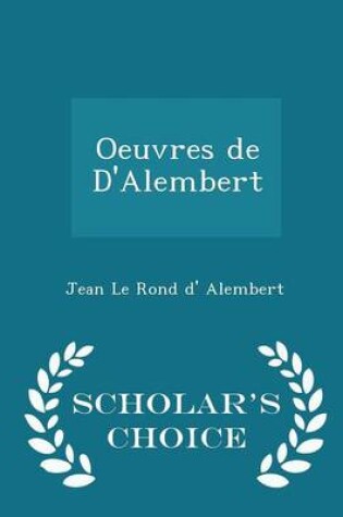 Cover of Oeuvres de d'Alembert - Scholar's Choice Edition