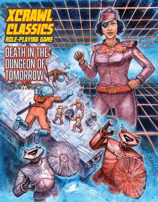 Book cover for Xcrawl Classics #4: Death in the Dungeon of Tomorrow