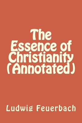 Book cover for The Essence of Christianity (Annotated)