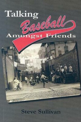 Cover of Talking Baseball Amongst Friends