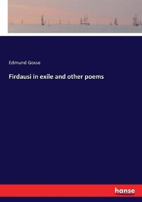 Book cover for Firdausi in exile and other poems