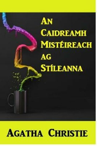 Cover of An Caidreamh Misteireach AG Stileanna