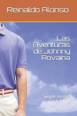 Book cover for Las Aventuras de Johnny Rovaina