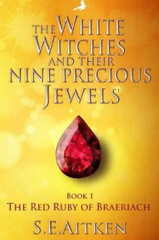 The White Witches and Their Nine Precious Jewels