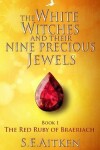 Book cover for The White Witches and Their Nine Precious Jewels