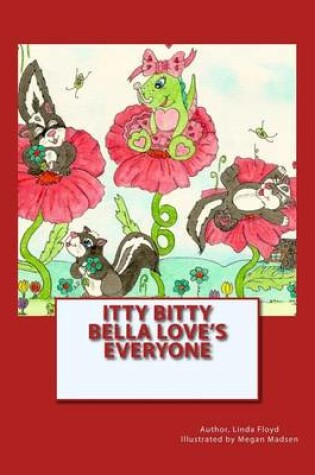 Cover of Itty Bitty Bella Loves Everyone