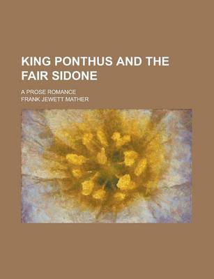 Book cover for King Ponthus and the Fair Sidone; A Prose Romance