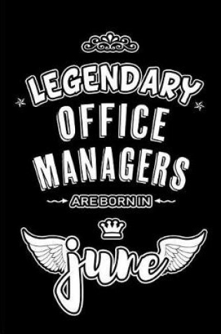 Cover of Legendary Office Managers are born in June