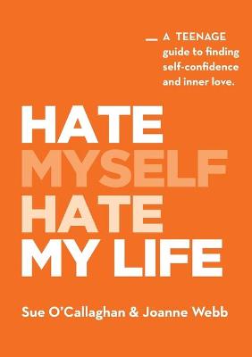 Book cover for Hate Myself Hate My Life