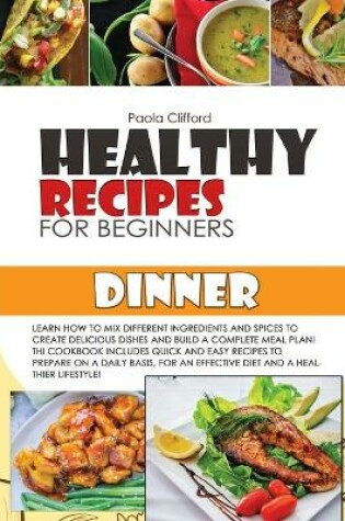 Cover of Healthy Recipes for Beginners Dinner