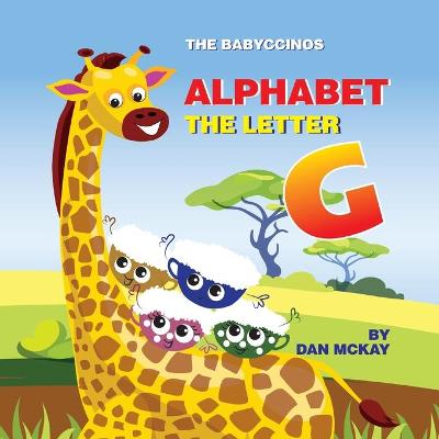 Book cover for The Babyccinos Alphabet The Letter G
