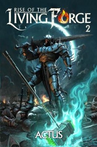 Cover of Rise of the Living Forge 2