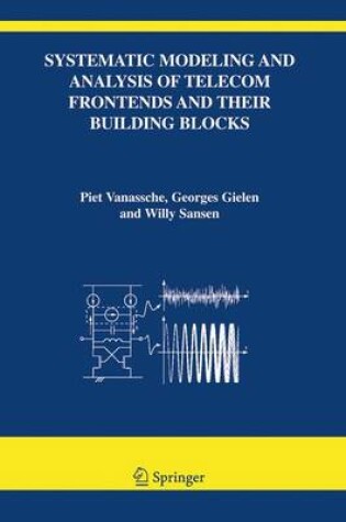Cover of Systematic Modeling and Analysis of Telecom Frontends and Their Building Blocks