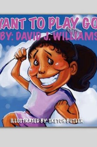 Cover of I Want To Play Golf