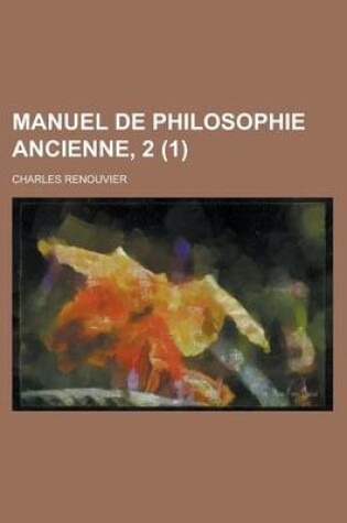 Cover of Manuel de Philosophie Ancienne, 2 (1)