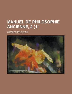 Book cover for Manuel de Philosophie Ancienne, 2 (1)