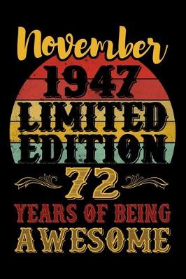 Book cover for November 1947 Limited Edition 72 Years Of Being Awesome