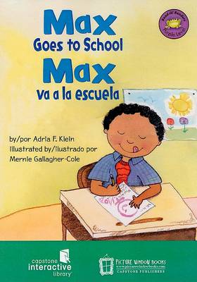 Cover of Max Goes to School/Max Va a la Escuela