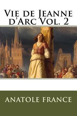 Book cover for Vie de Jeanne d'Arc Vol. 2