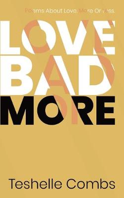 Book cover for Love Bad More