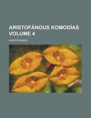 Book cover for Aristofanous Komodias Volume 4