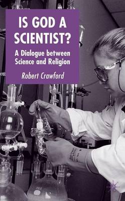 Book cover for Is God a Scientist?: A Dialogue Between Science and Religion