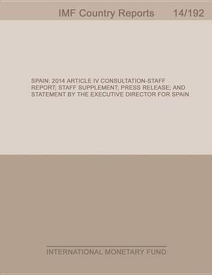 Book cover for Spain:2014 Article IV Consultation-Staff Report; Staff Supplement; Press Release; And Statement by the Executive Director for Spain