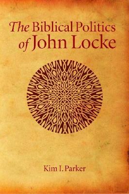 Book cover for The Biblical Politics of John Locke