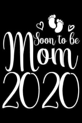 Book cover for Soon To Be Mom 2020