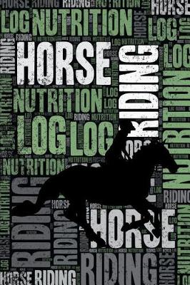 Book cover for Horse Riding Nutrition Log and Diary